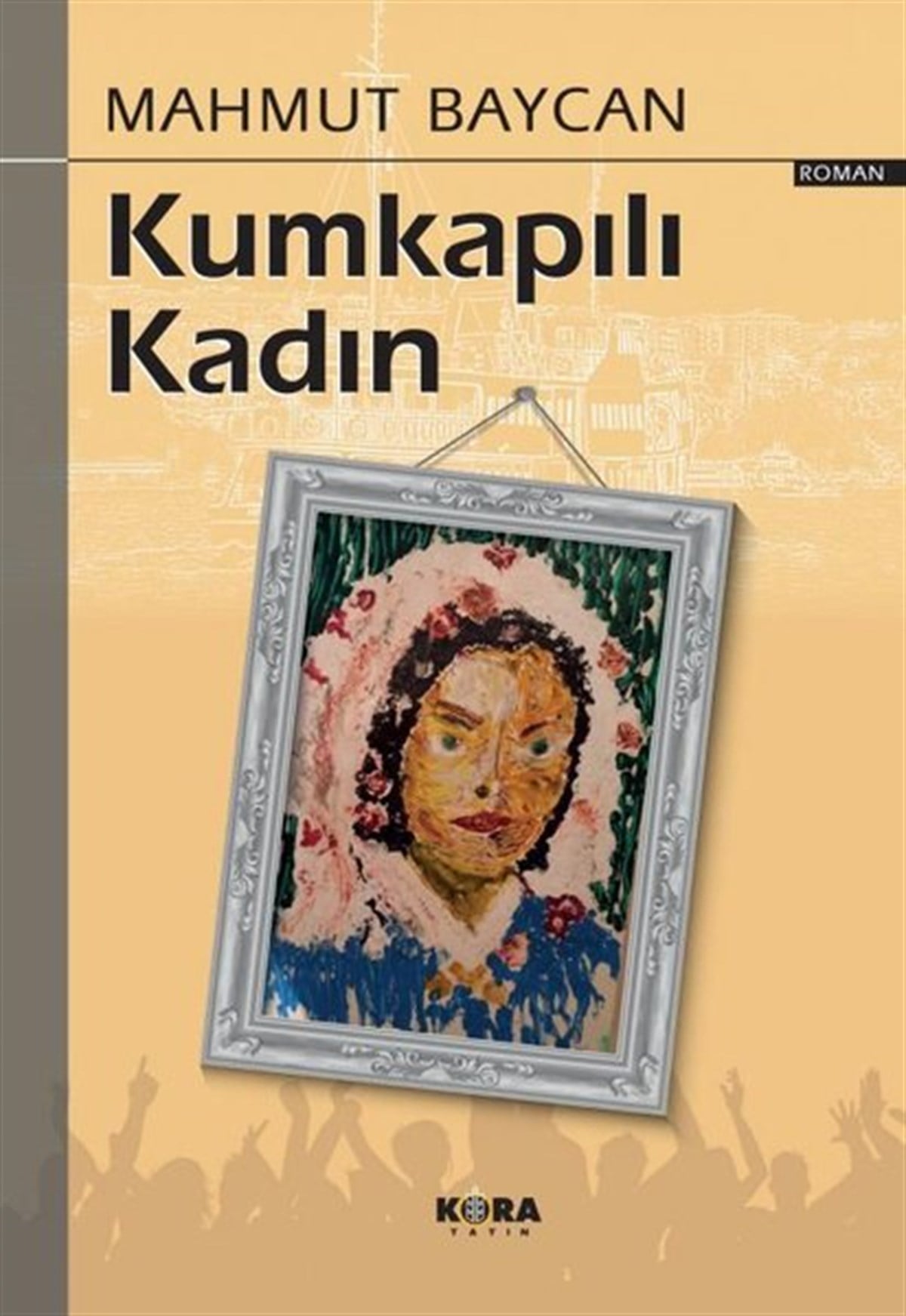 Mahmut BaycanTürkiye RomanKumkapılı Kadın