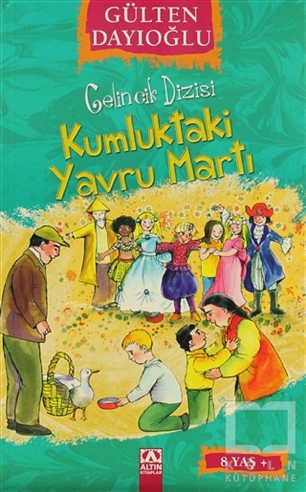 Gülten DayıoğluHikayelerKumluktaki Yavru Martı