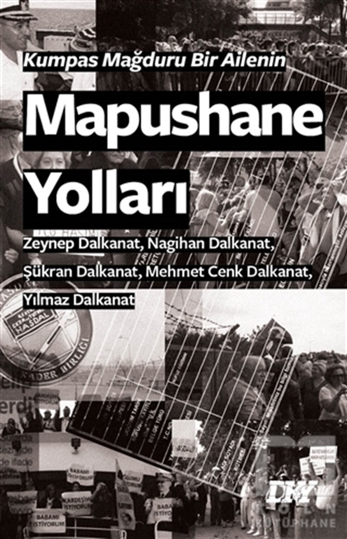 Zeynep DalkanatAnlatıKumpas Mağduru Bir Ailenin Mapushane Yolları