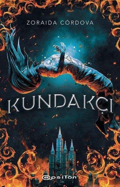 Zoraida CordovaFantastik Kitaplar & Fantastik RomanlarKundakçı