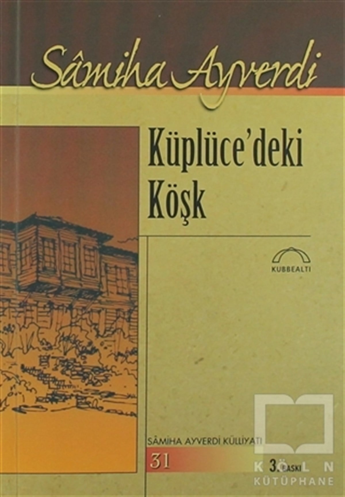 Samiha AyverdiDenemeKüplücedeki Köşk