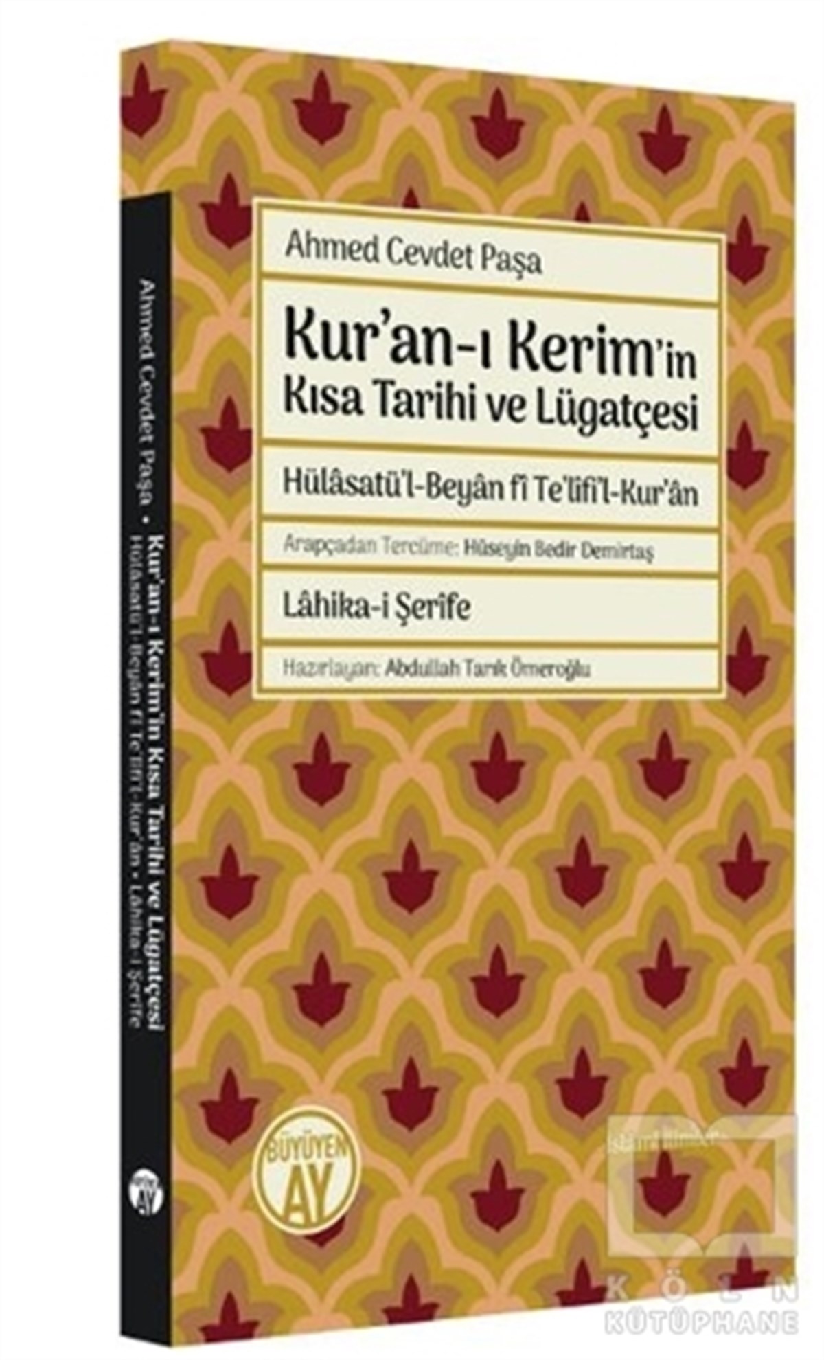 Ahmet Cevdet PaşaKuran-ı Kerim ve Kuran-ı Kerim Üzerine KitaplarKur’an-ı Kerim’in Kısa Tarihi ve Lügatçesi