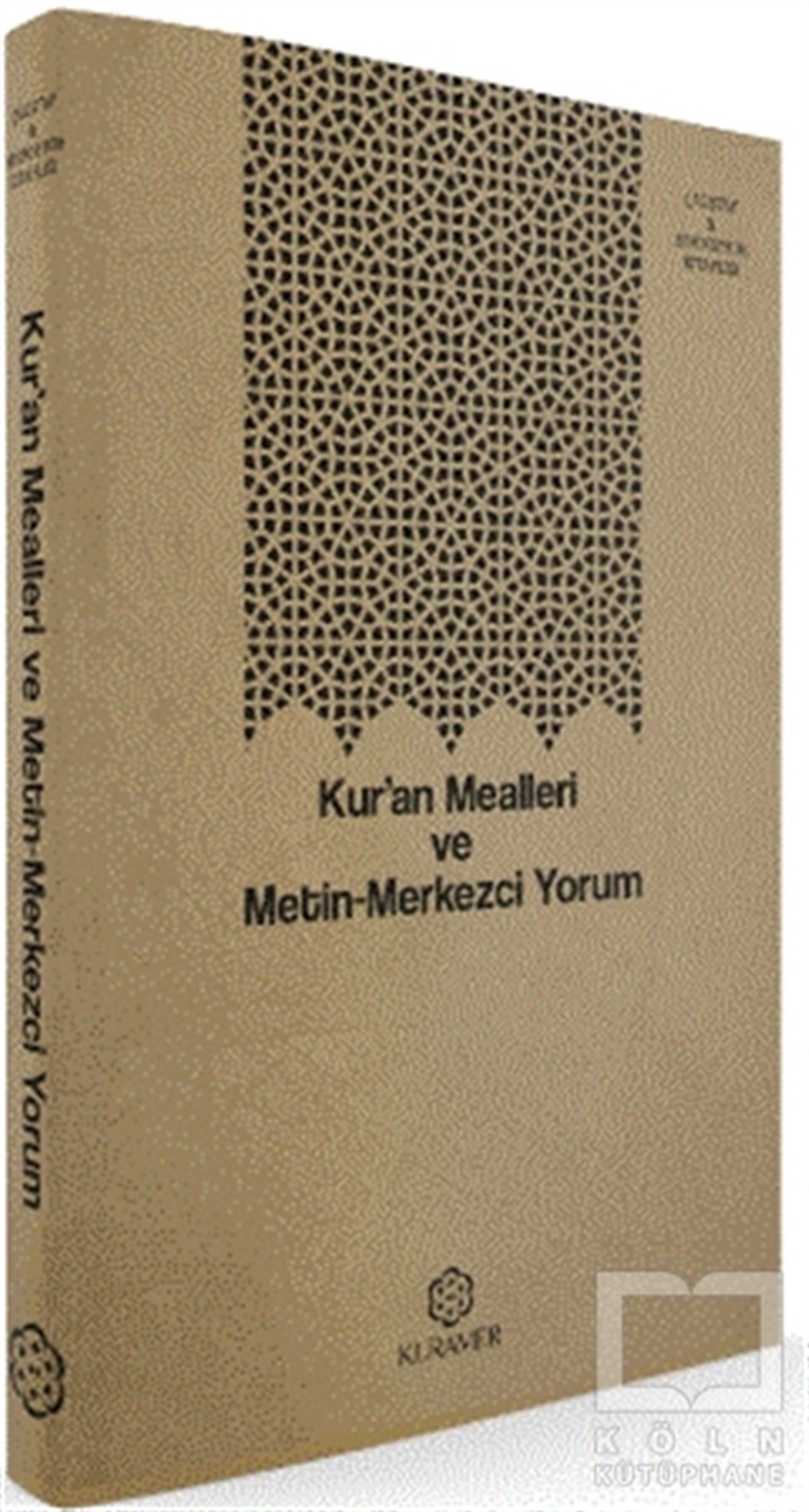 KolektifTefsir KitaplarıKur’an Mealleri ve Metin-Merkezci Yorum