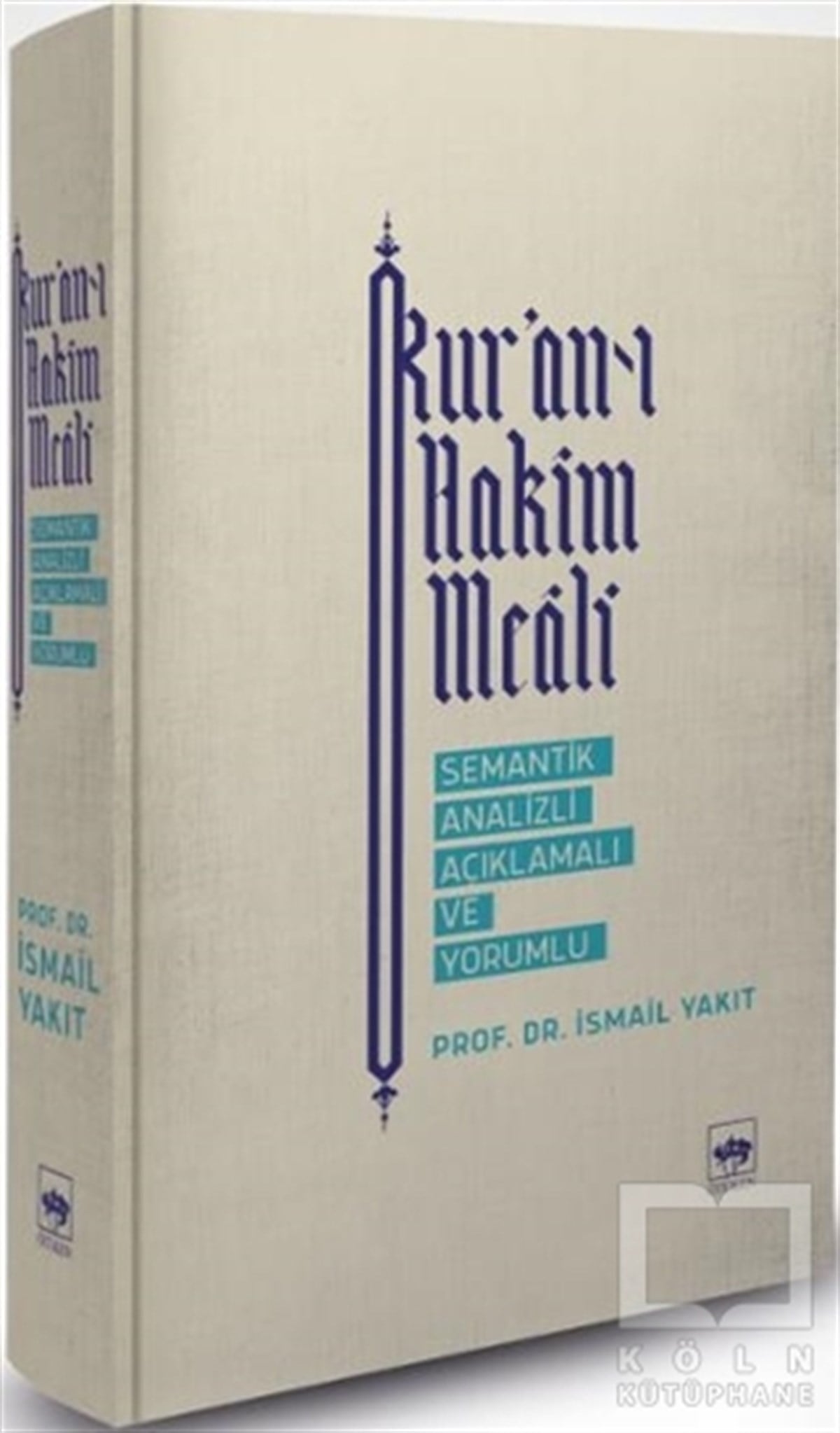 İsmail YakıtTefsir KitaplarıKur-an’ı Hakim Meali (Bez Ciltli)