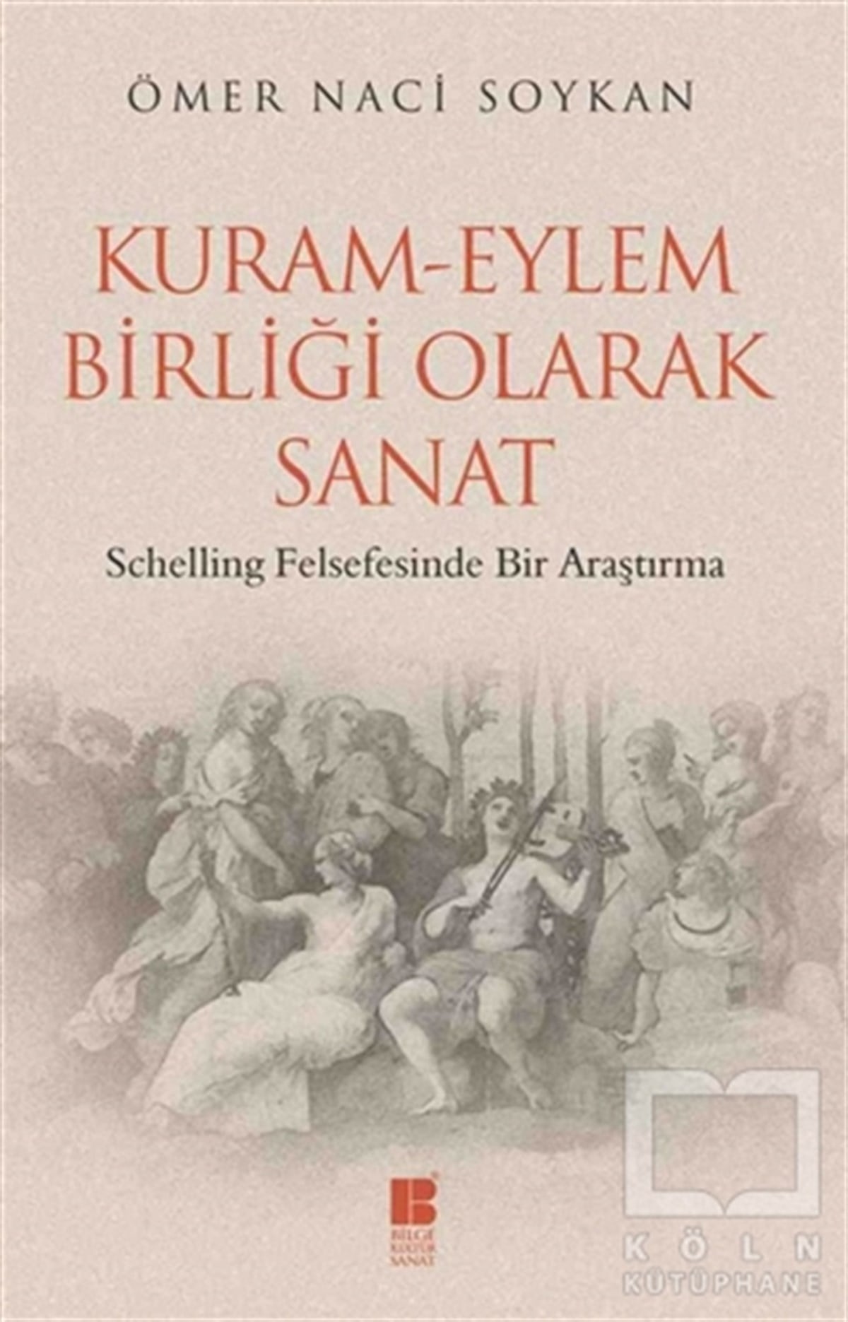Ömer Naci SoykanDiğerKuram-Eylem Birliği Olarak Sanat
