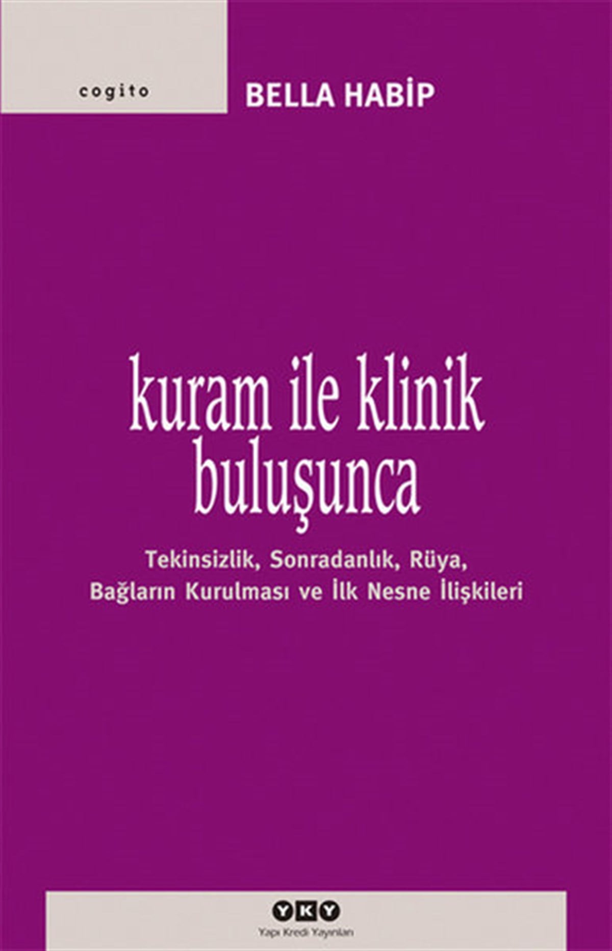 Bella HabipRuh SağlığıKuram ile Klinik Buluşunca
