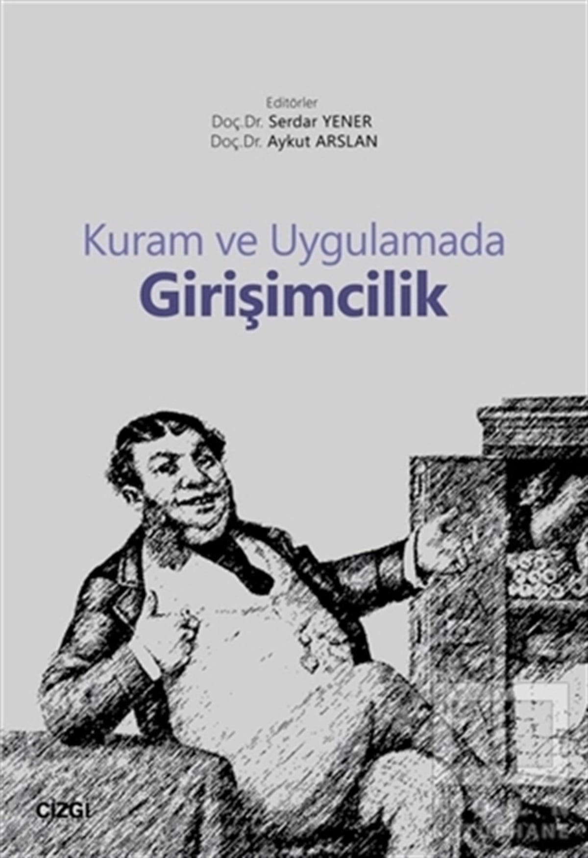Serdar YenerDiğerKuram ve Uygulamada Girişimcilik