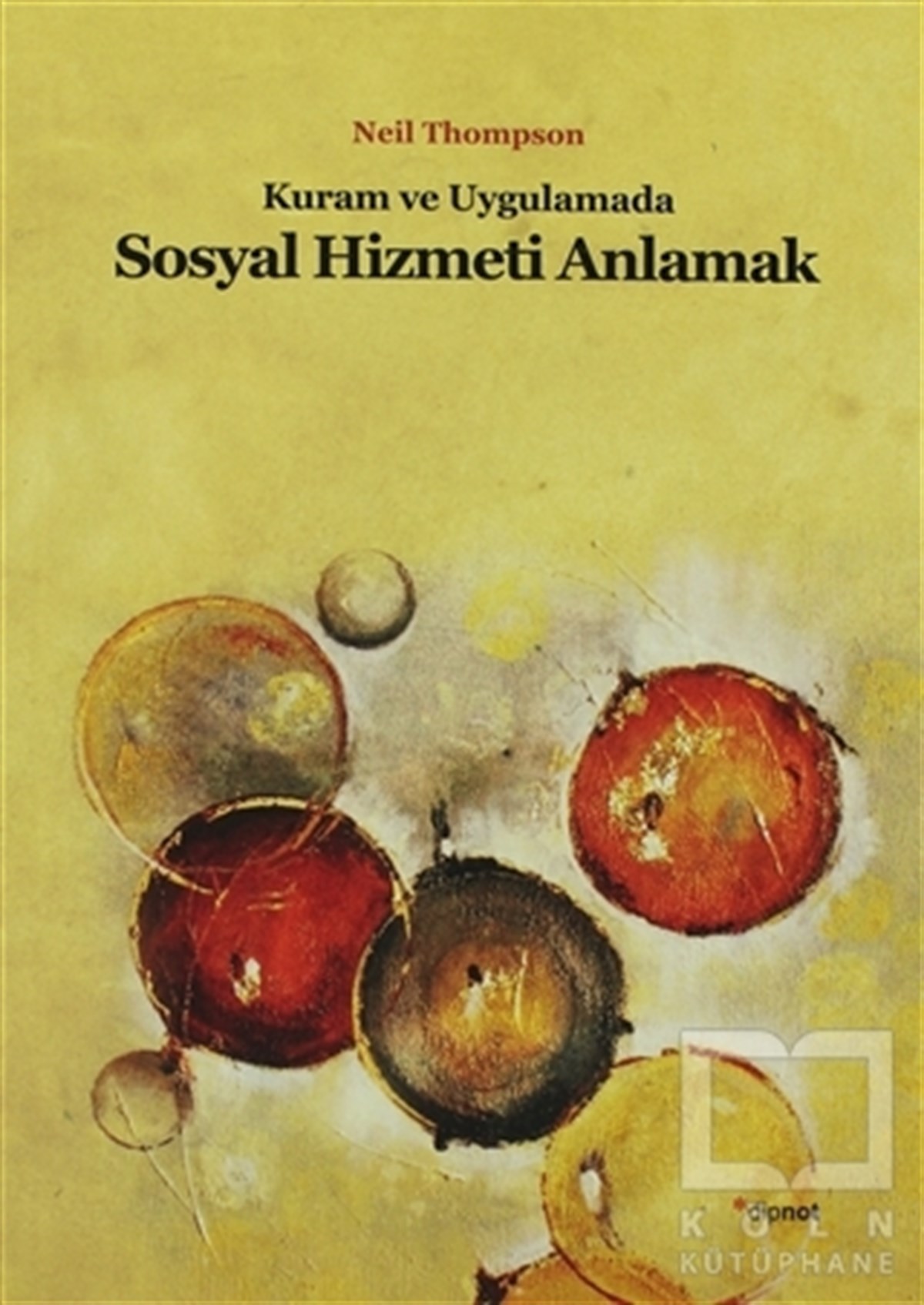 Neil ThompsonDiğerKuram ve Uygulamada Sosyal Hizmeti Anlamak