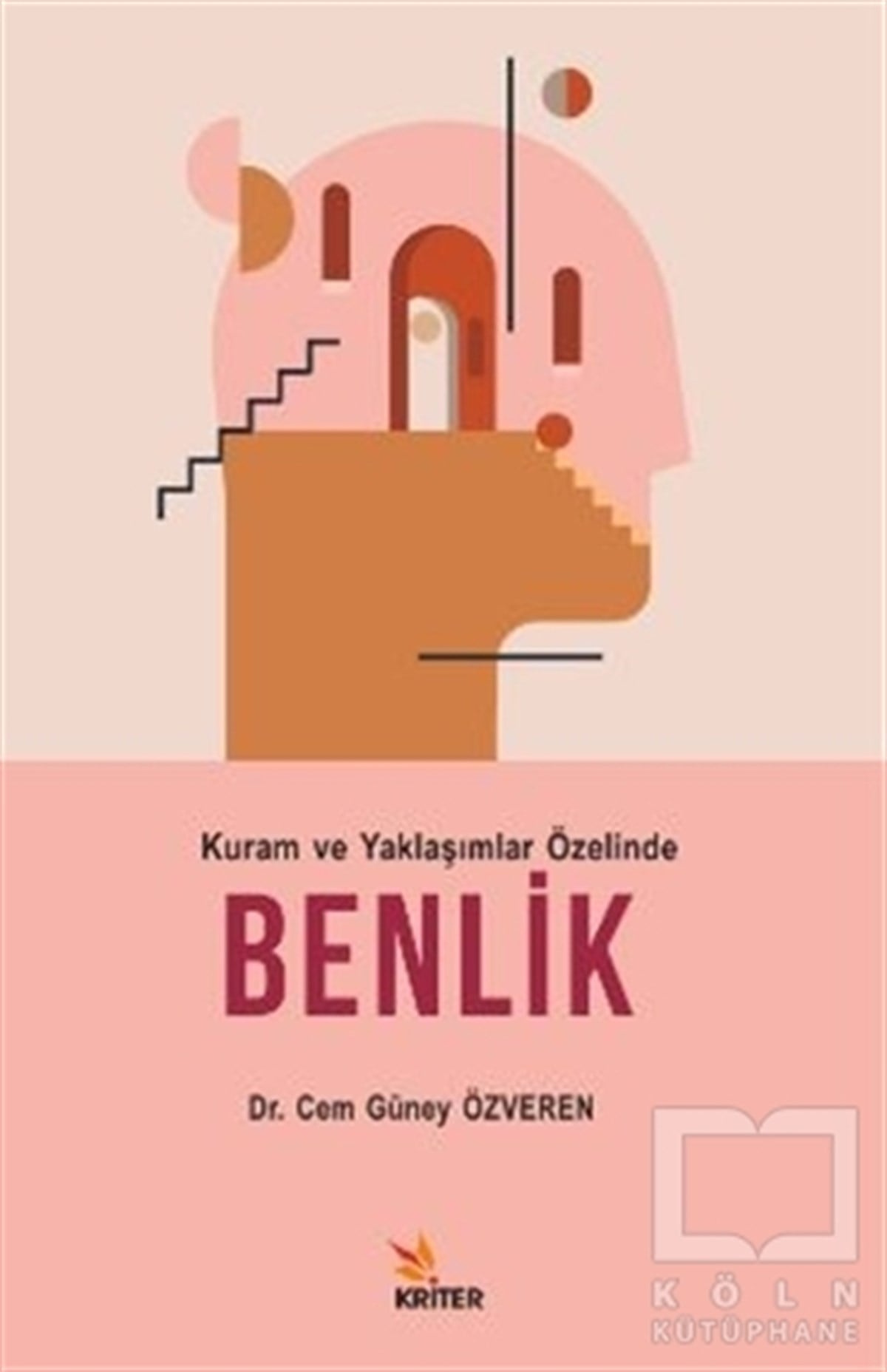 Cem Güney ÖzverenGenel Psikoloji KitaplarıKuram ve Yaklaşımlar Özelinde Benlik