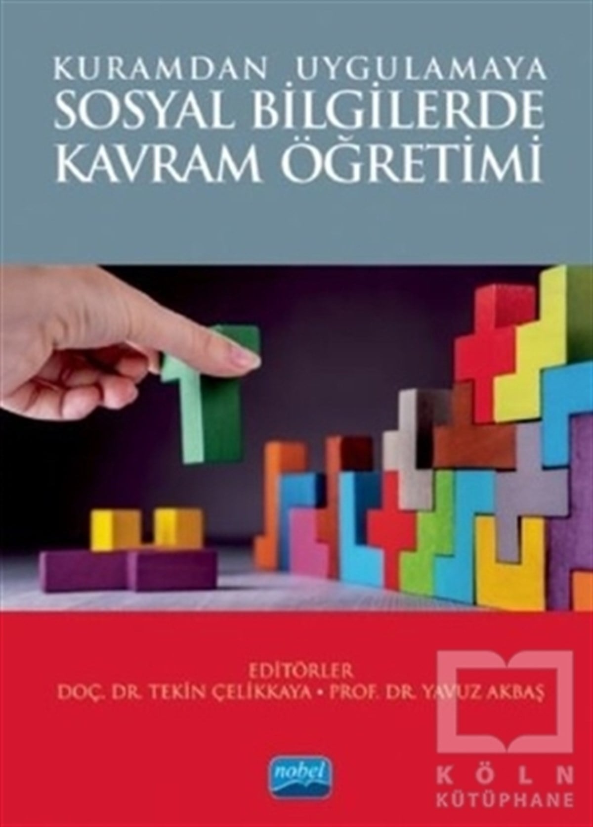 Tekin ÇelikkayaDiğerKuramdan Uygulamaya Sosyal Bilgilerde Kavram Yönetimi