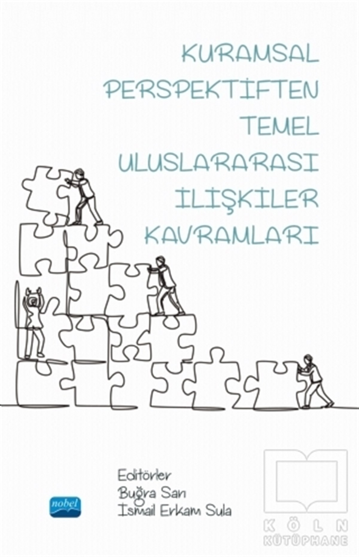 Anastassia BugdayUluslararası İlişkiler ve Dış Politika KitaplarıKuramsal Perspektiften Temel Uluslararası İlişkiler Kavramları