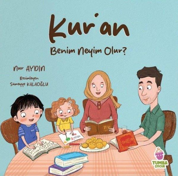 Nur AydınIslami Çocuk KitaplariKur'an Benim Neyim Olur ?