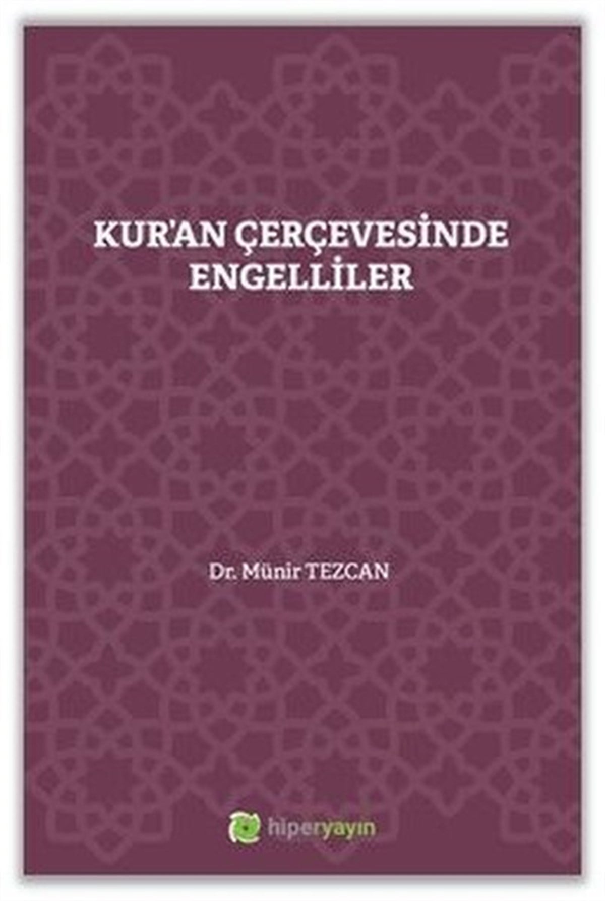 Münir Tezcanİslami KitaplarKur'an Çerçevesinde Engelliler