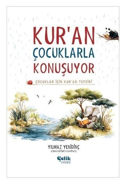 Yılmaz YenidinçIslami Çocuk KitaplariKur'an Çocuklarla Konuşuyor - Çocuklar İçin Kuran Tefsiri