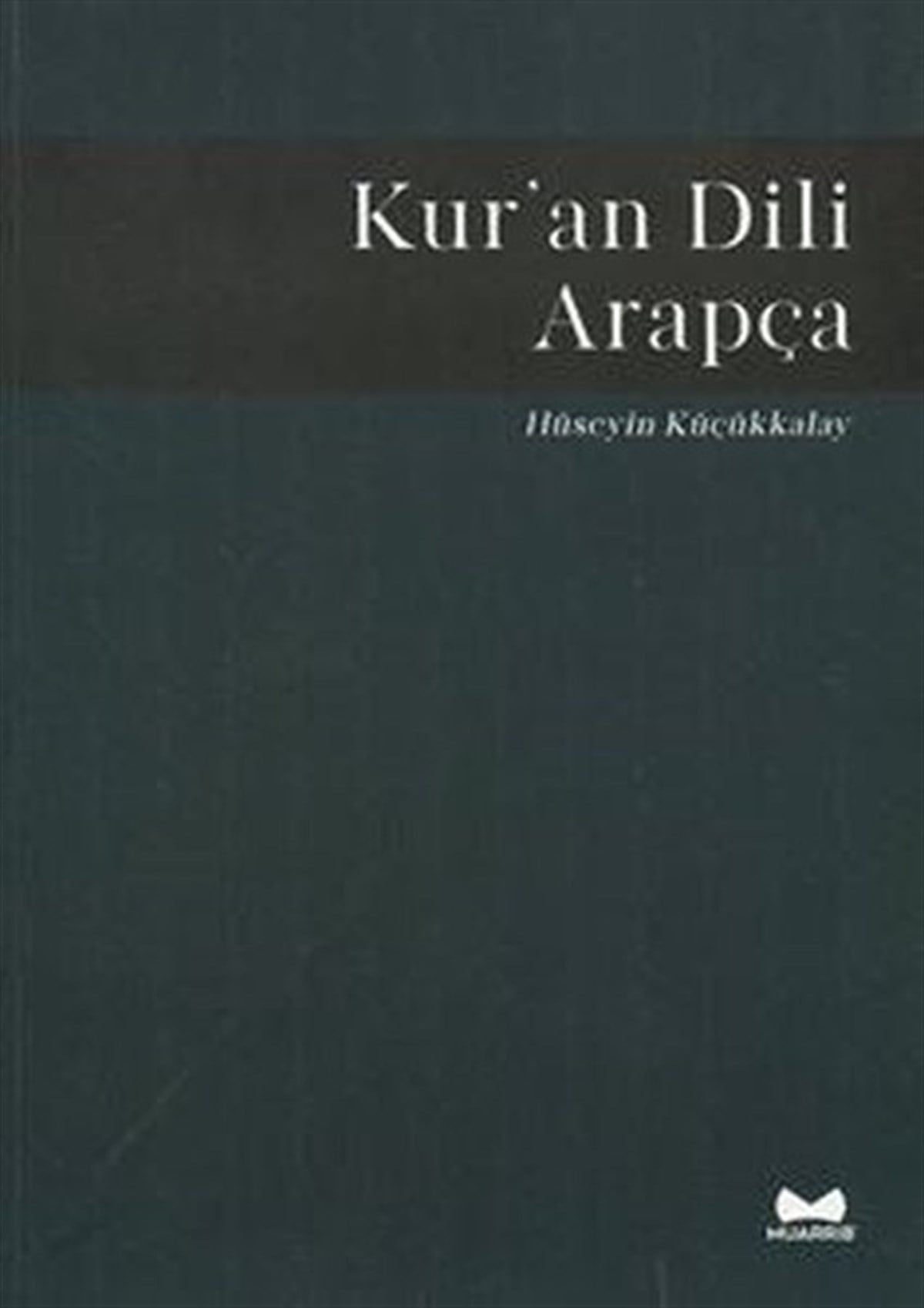 Hüseyin Küçükkalayİslami KitaplarKur'an Dili Arapça