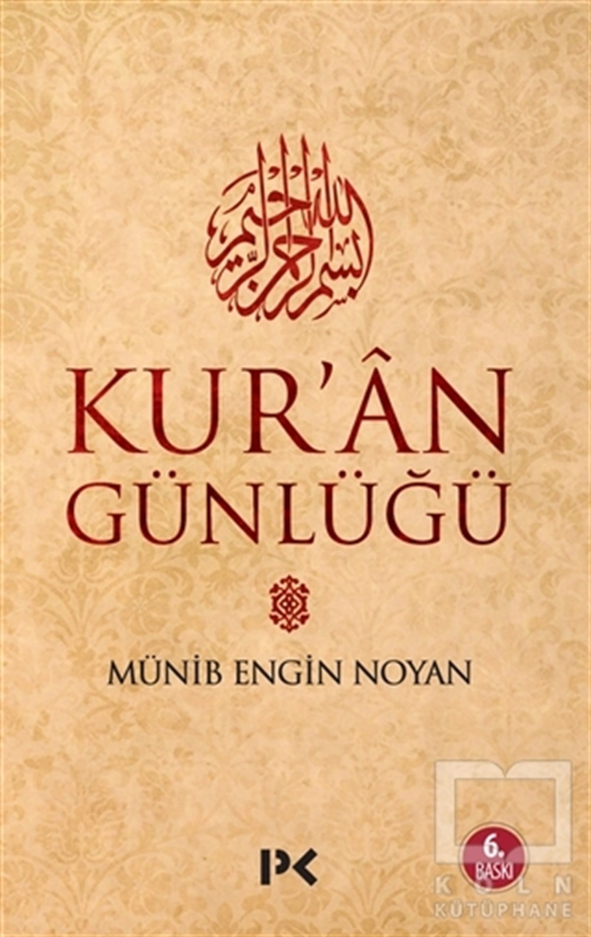 Münib Engin NoyanKuran ve Kuran ÜzerineKur’an Günlüğü