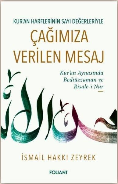 İsmail Hakkı Zeyrekİslami KitaplarKur'an Harflerinin Sayı Değerleriyle Çağımıza Verilen Mesaj