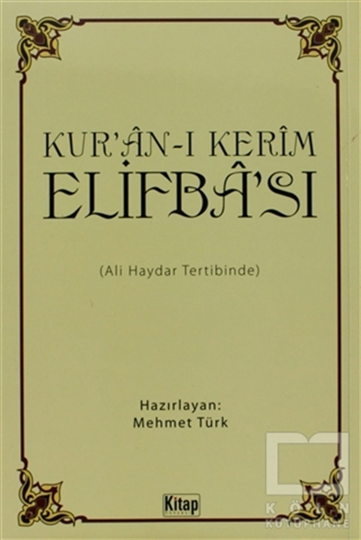 Ali HaydarGenel KonularKur'an-ı Kerim Elifba'sı (Kuşe Kağıtlı)