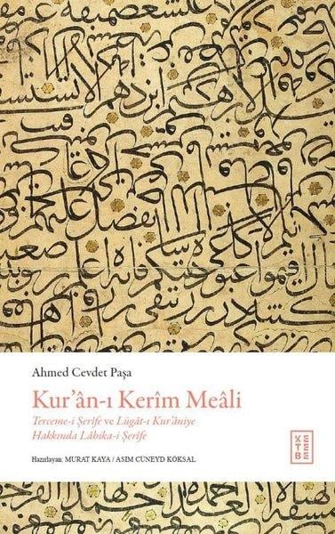 Ahmed Cevdet Paşaİslami KitaplarKur'an-ı Kerim Meali - Terceme-i Şerife ve Lügat-ı Kur'aniye Hakkında Lahika-i Şerife