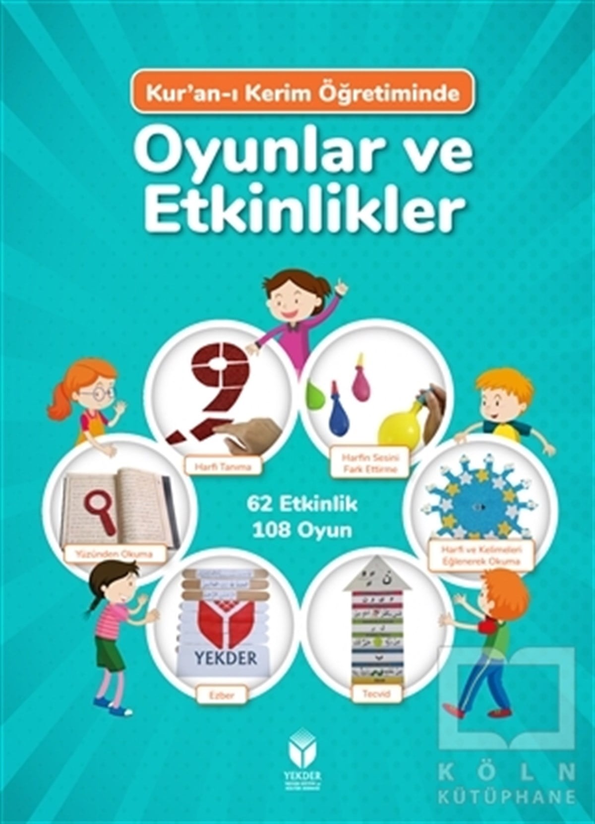 KolektifOyun KitaplarıKur'an-ı Kerim Öğretiminde Oyunlar ve Etkinlikler