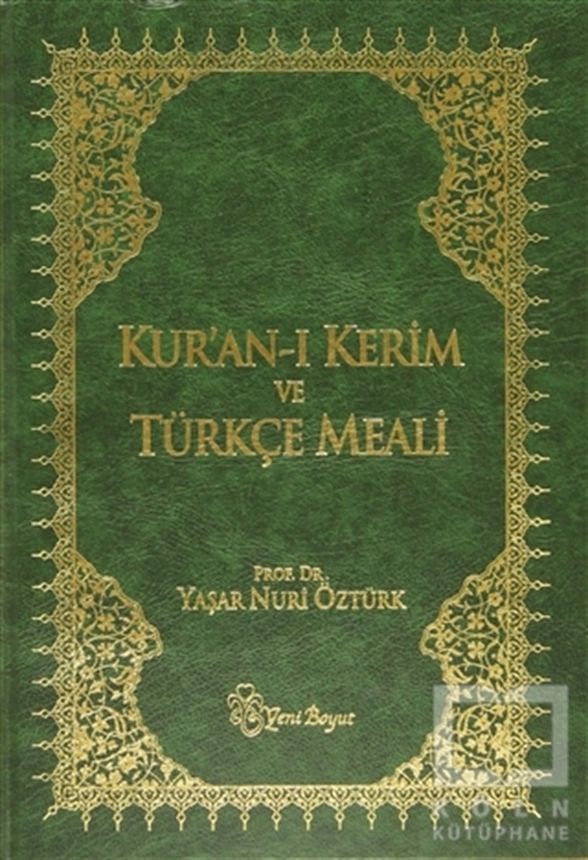 Yaşar Nuri ÖztürkKuran ve Kuran ÜzerineKur’an-ı Kerim ve Türkçe Meali (Metinli Büyük Boy)