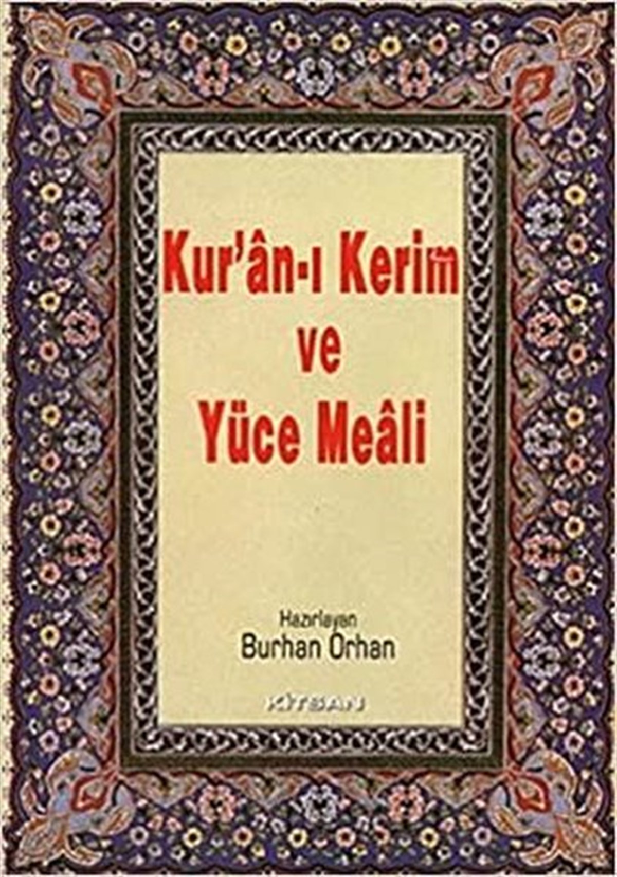 Ahmet Onur Şenyurtİslami KitaplarKur'an-ı Kerim ve Yüce Meali (Hafız Boy)