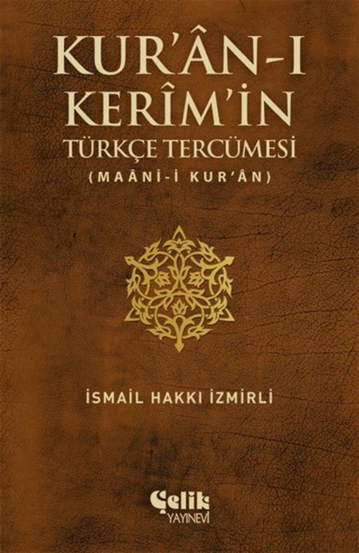 İsmail Hakkı İzmirliİslami KitaplarKur'an-ı Kerim'in Türkçe Tercümesi