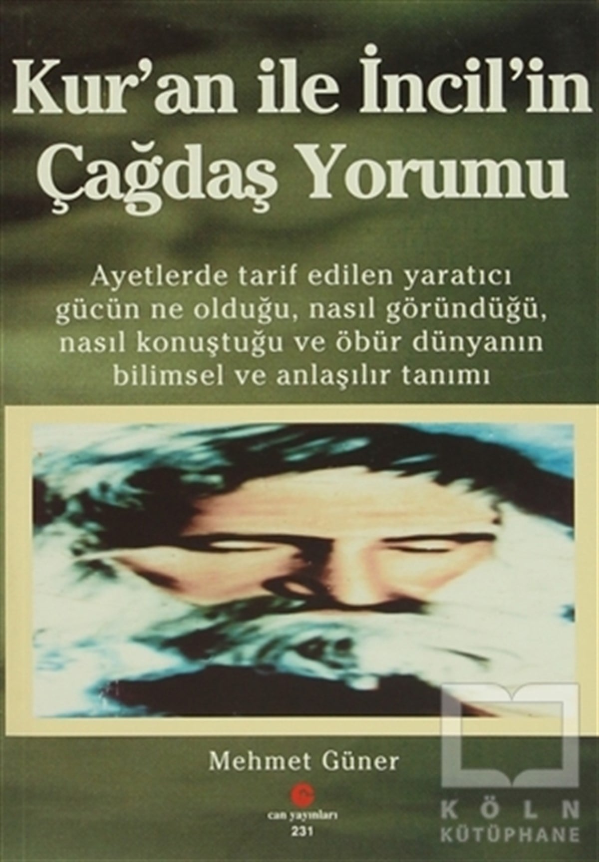 Mehmet GünerKuran ve Kuran ÜzerineKur’an ile İncil’in Çağdaş Yorumu