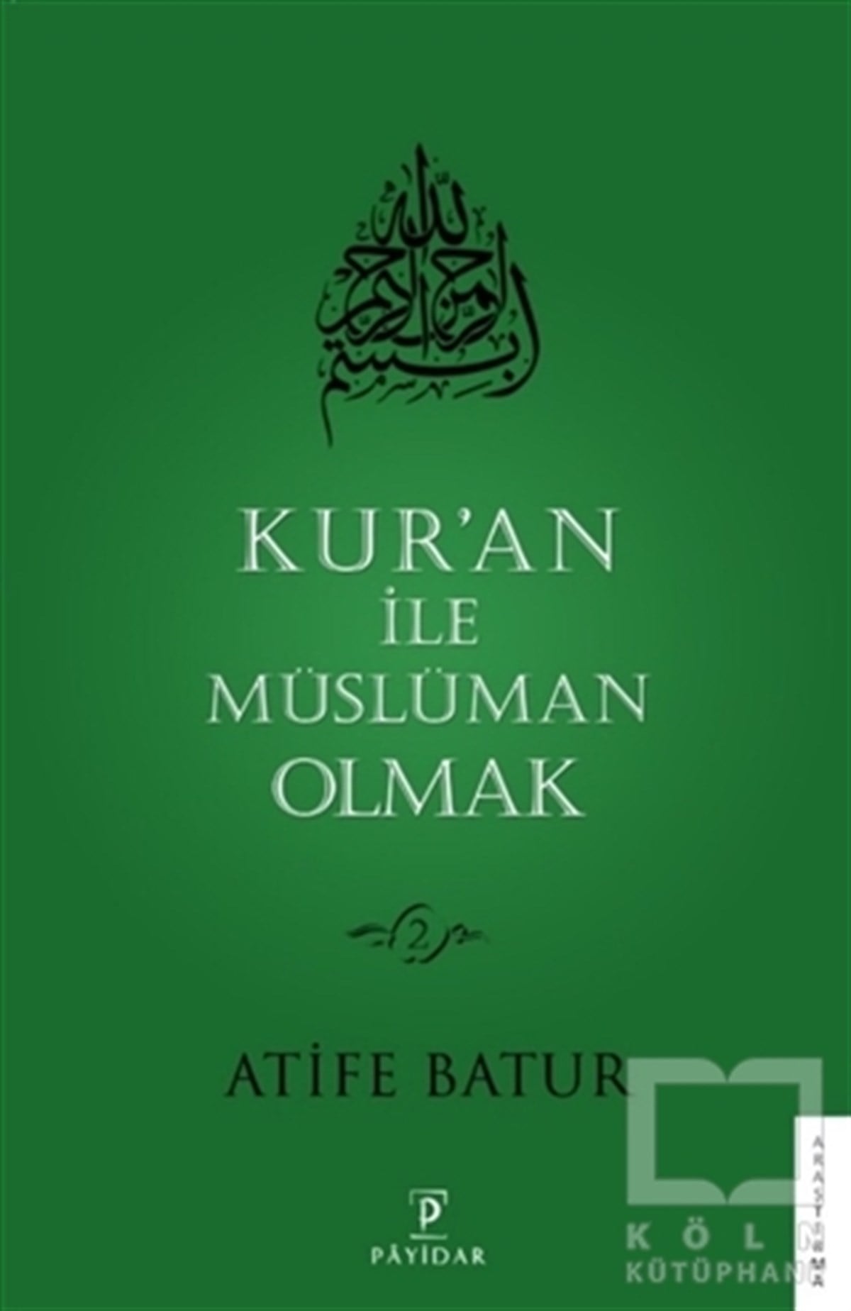 Atife BaturAraştırma-İncelemeKur'an ile Müslüman Olmak 2