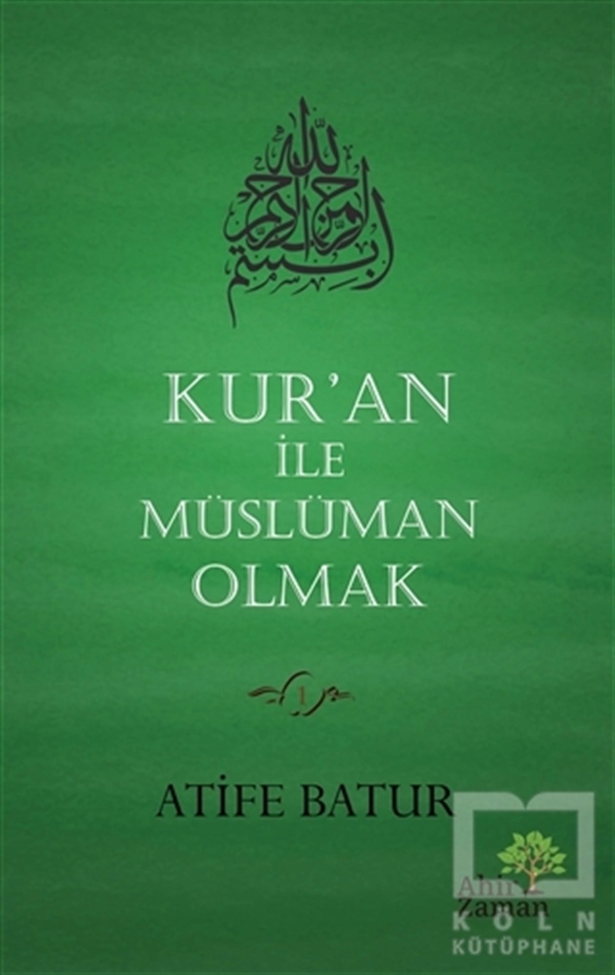 Atife BaturKuran ve Kuran ÜzerineKur'an İle Müslüman Olmak