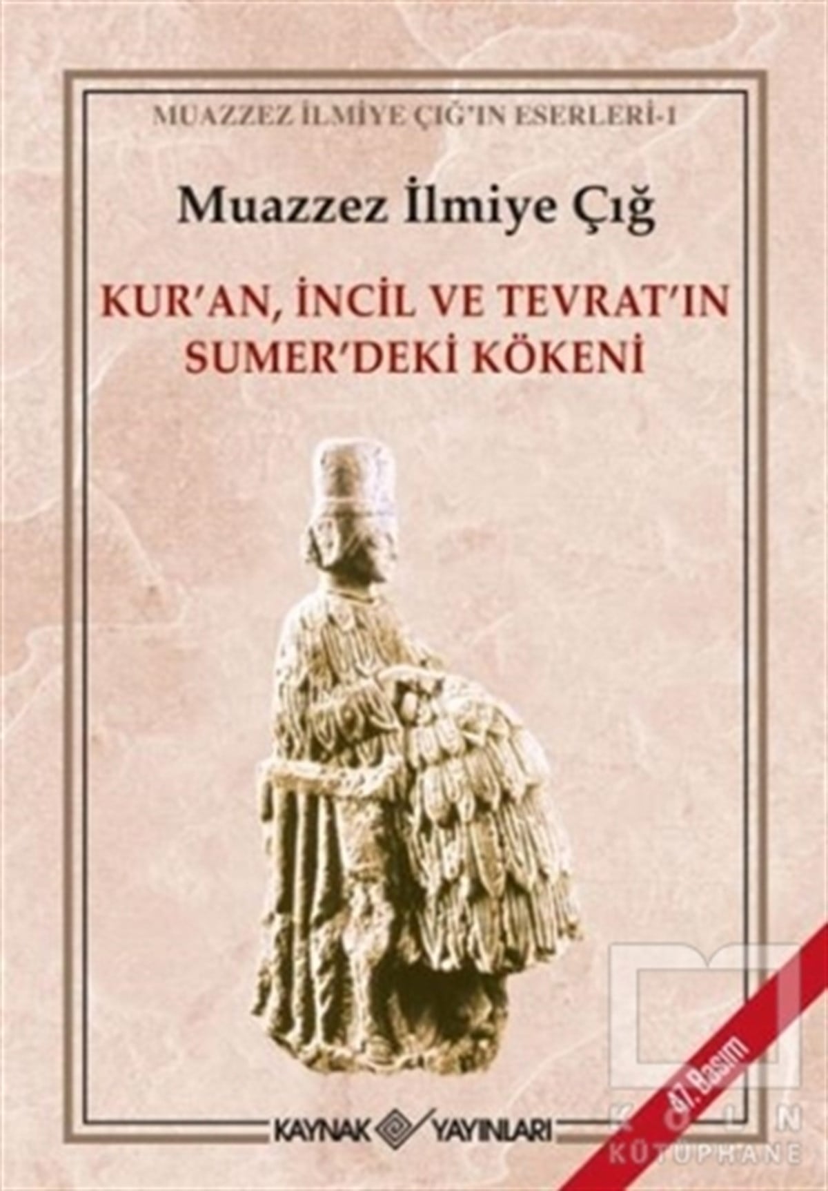 Muazzez İlmiye ÇığDinler TarihiKur’an İncil ve Tevrat’ın Sumer’deki Kökeni