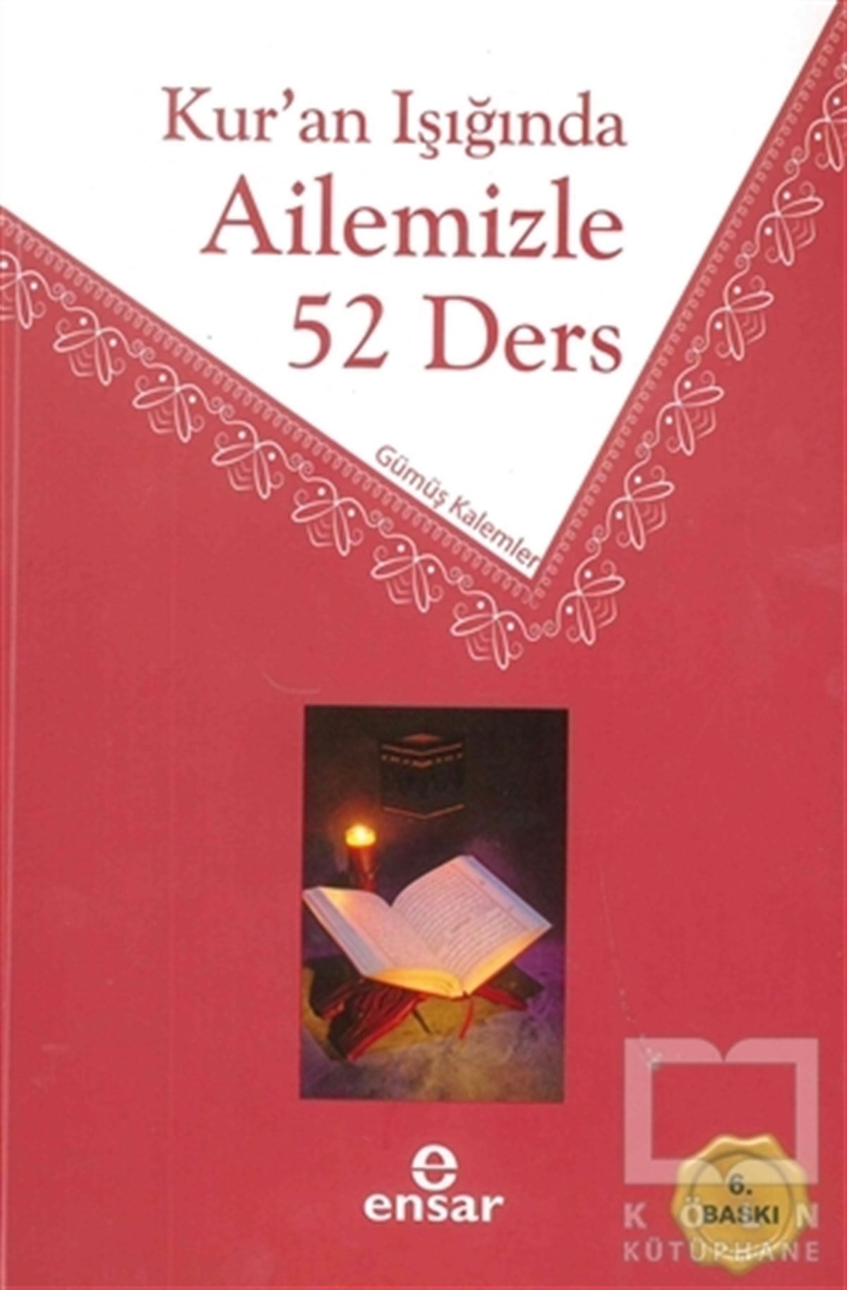 KomisyonKuran ve Kuran ÜzerineKur’an Işığında Ailemizle 52 Ders