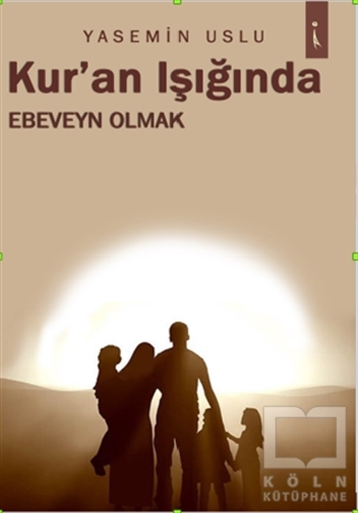 Yasemin UsluDiğerKur'an Işığında Ebeveyn Olmak