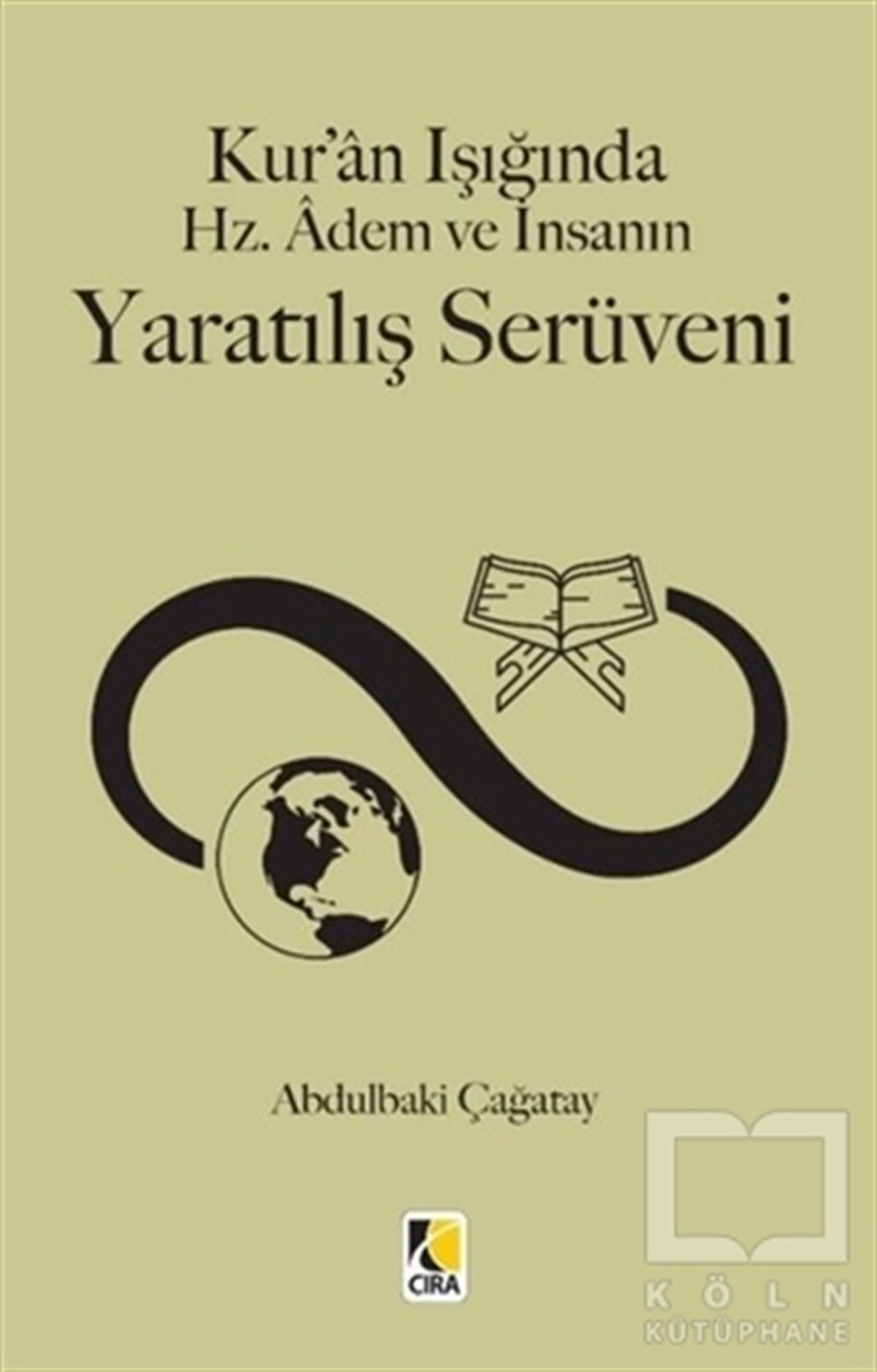 Abdulbaki ÇağatayDiğerKur'an Işığında Hz. Adem ve İnsanın Yaratılış Serüveni