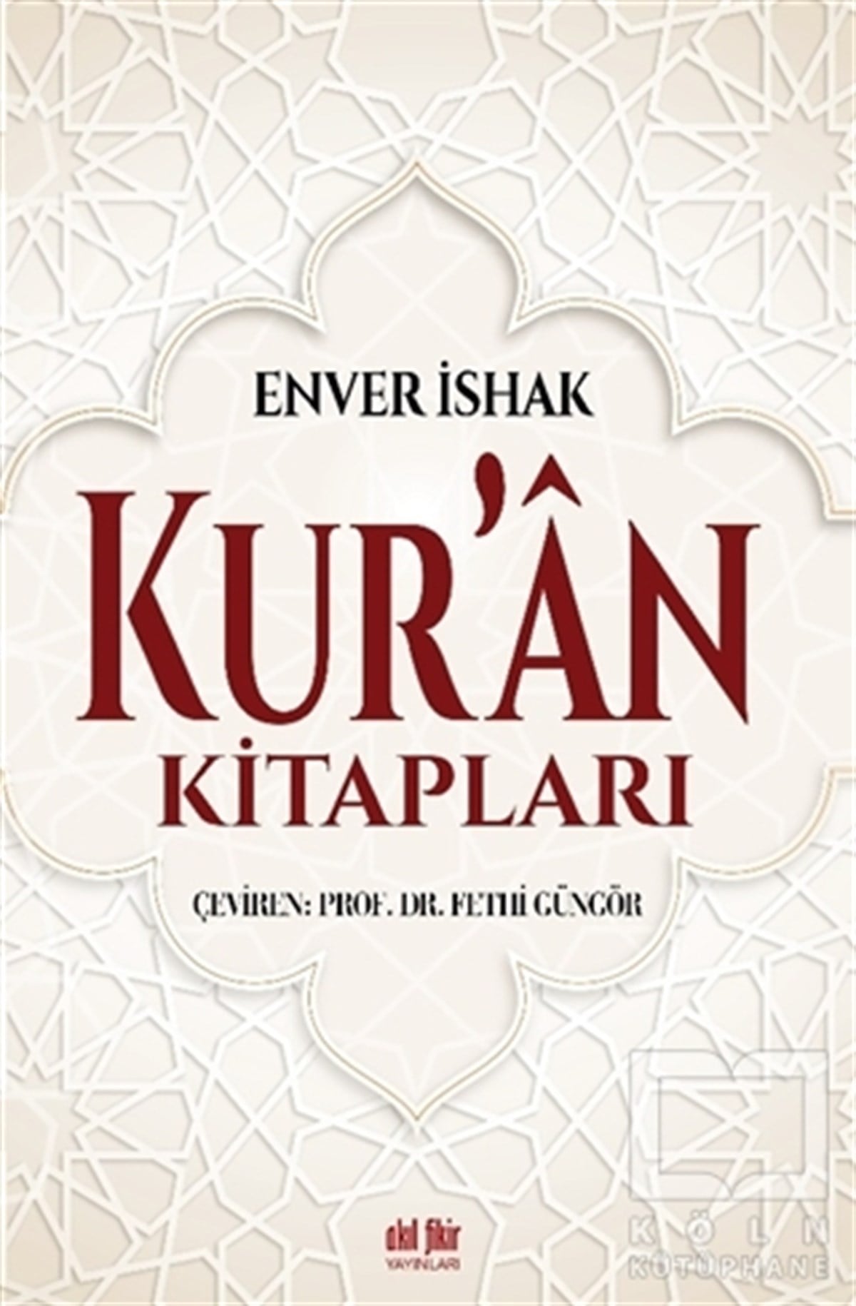 Enver İshakKuran-ı Kerim ve Kuran-ı Kerim Üzerine KitaplarKur’an Kitapları