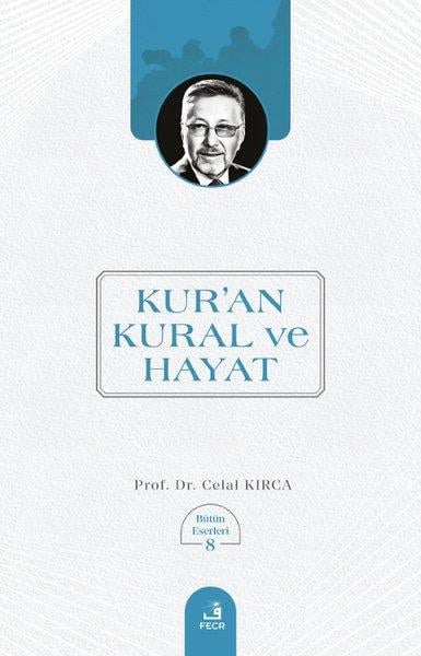 Celal Kırcaİslami KitaplarKur'an Kural ve Hayat - Bütün Eserleri 8