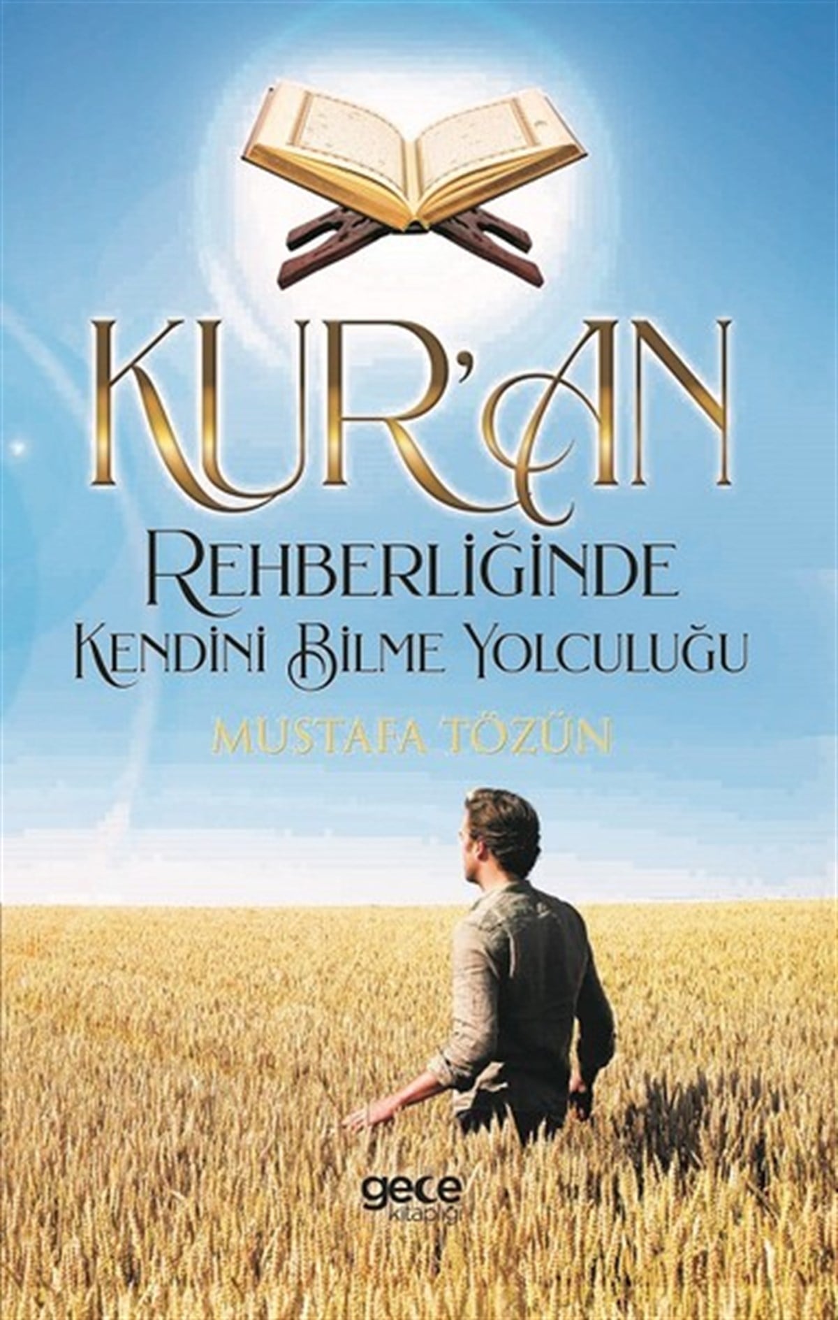 Mustafa Tözünİslami KitaplarKuran Rehberliğinde Kendini Bilme Yolculuğu