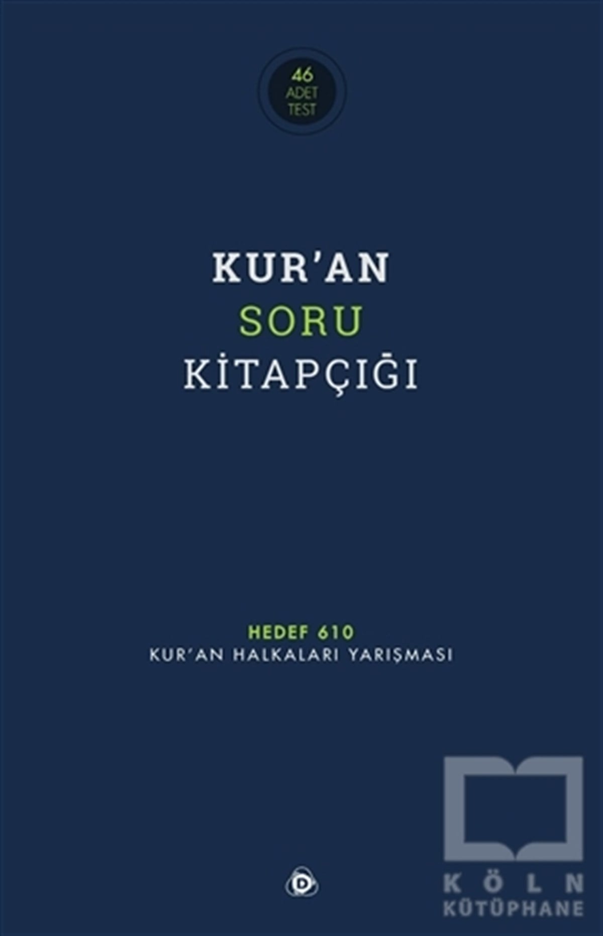 KolektifKuran ve Kuran ÜzerineKur'an Soru Kitapçığı