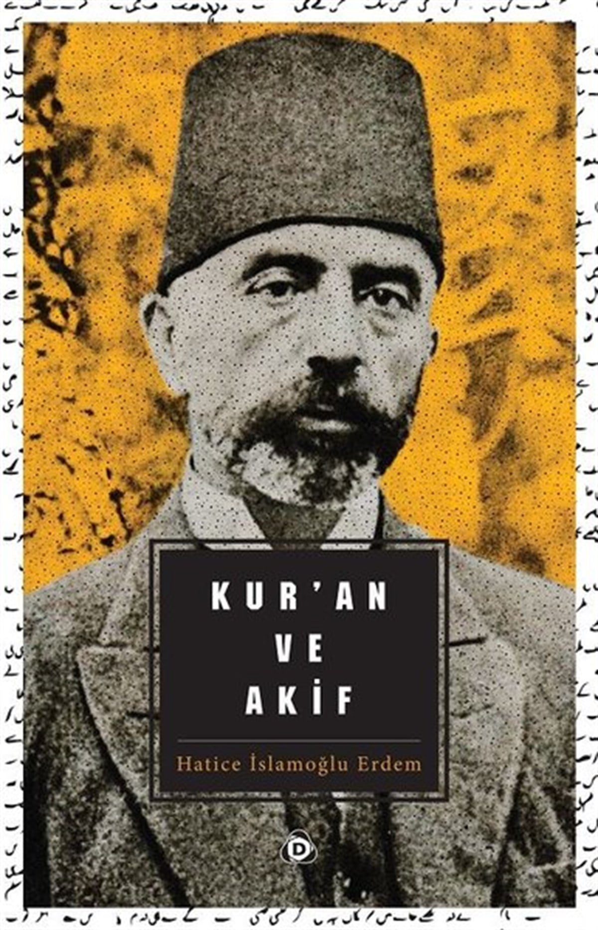 Hatice İslamoğlu ErdemTarihi Biyografi ve Otobiyografi KitaplarıKuran ve Akif