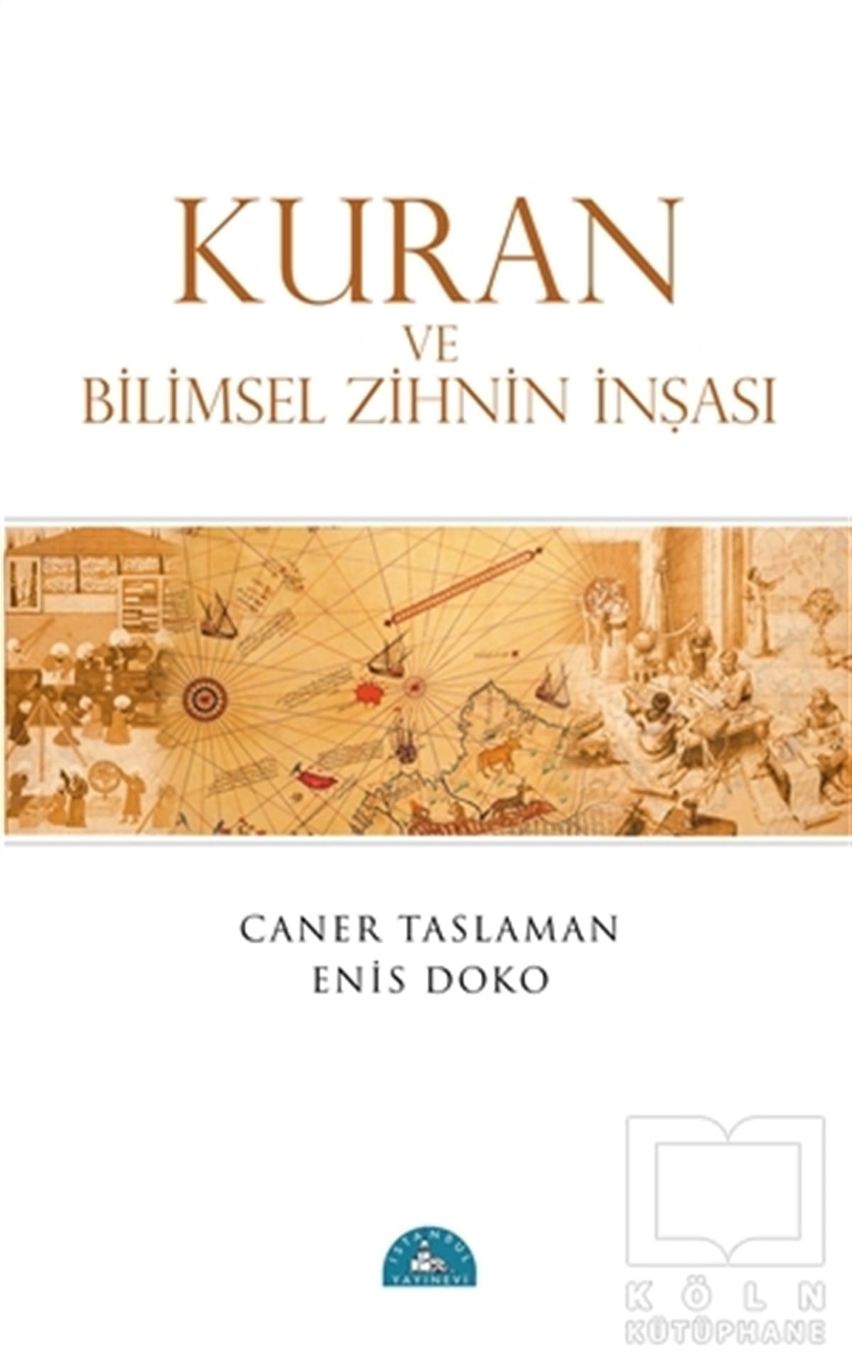 Caner TaslamanDiğerKuran ve Bilimsel Zihnin İnşası
