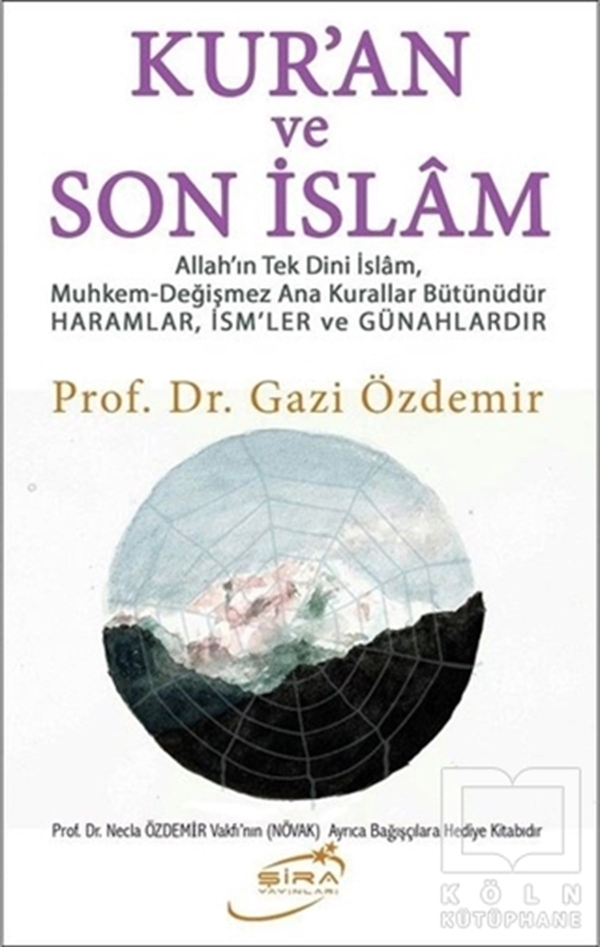 Gazi ÖzdemirKuran ve Kuran ÜzerineKur'an ve Son İslam