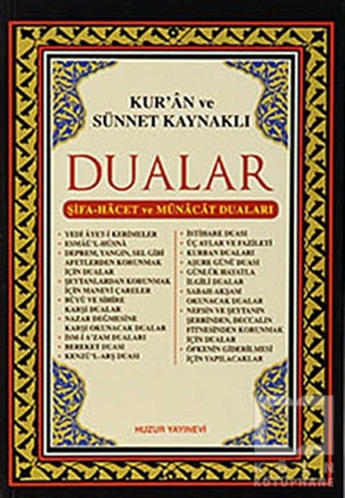 Abdullah KarakuşKuran ve Kuran ÜzerineKur’an ve Sünnet Kaynaklı Dualar