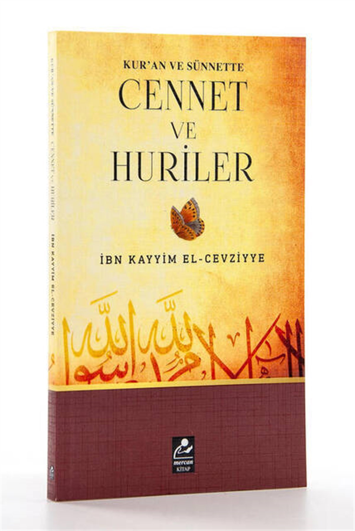 Kuran ve Sünnette Cennet ve Huriler - İbn Kayyım El-Cevziyye