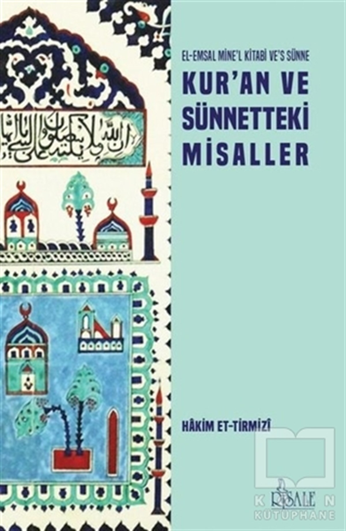 Hakim et-TirmiziKuran ve Kuran ÜzerineKur’an ve Sünnetteki Misaller