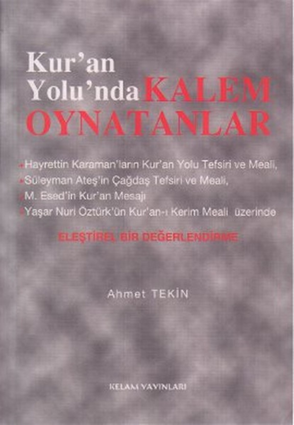Ahmet Tekinİslami KitaplarKur'an Yolunda Kalem Oynatanlar