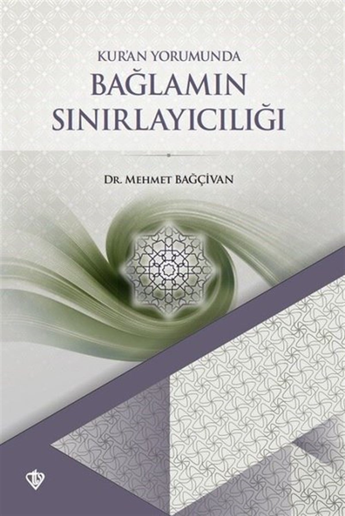 Mehmet Bağçıvanİslami KitaplarKur'an Yorumunda Bağlamın Sınırlayıcılığı