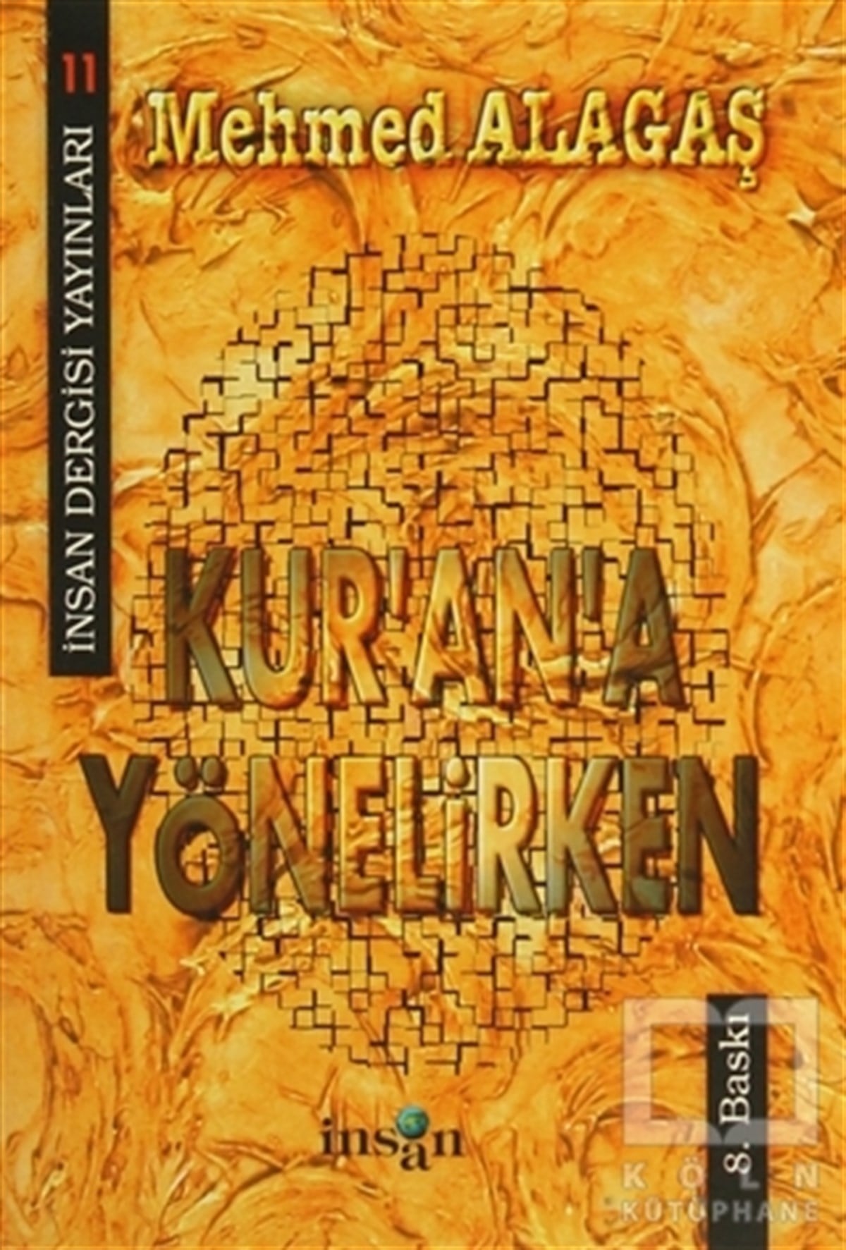 Mehmed AlagaşMüslümanlıkKur’an’a Yönelirken