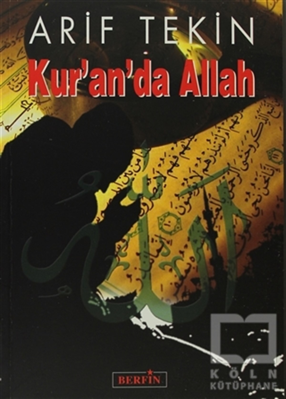 Arif TekinKuran ve Kuran ÜzerineKur’an’da Allah