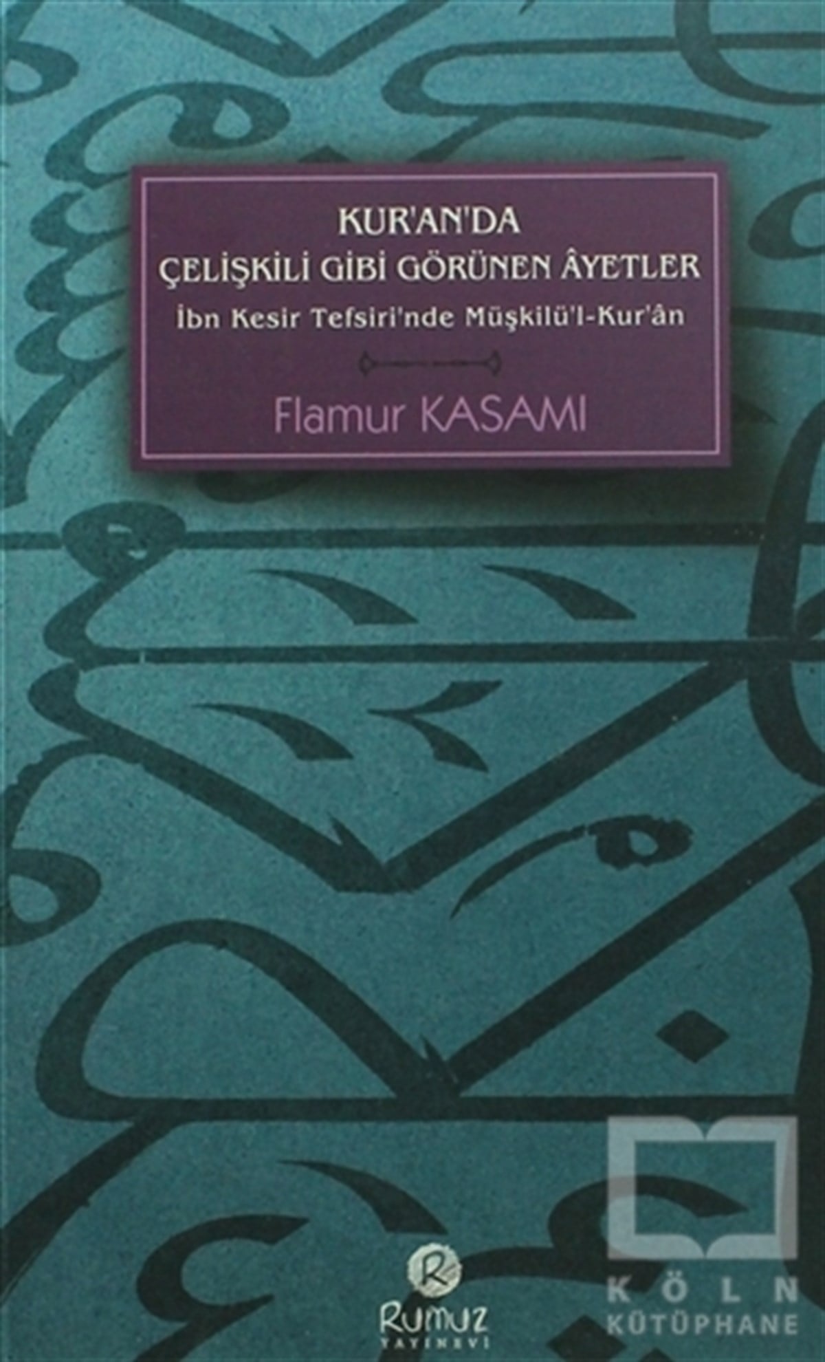 Flamur KasamiKuran ve Kuran ÜzerineKur'anda Çelişkili Gibi Görünen Ayetler