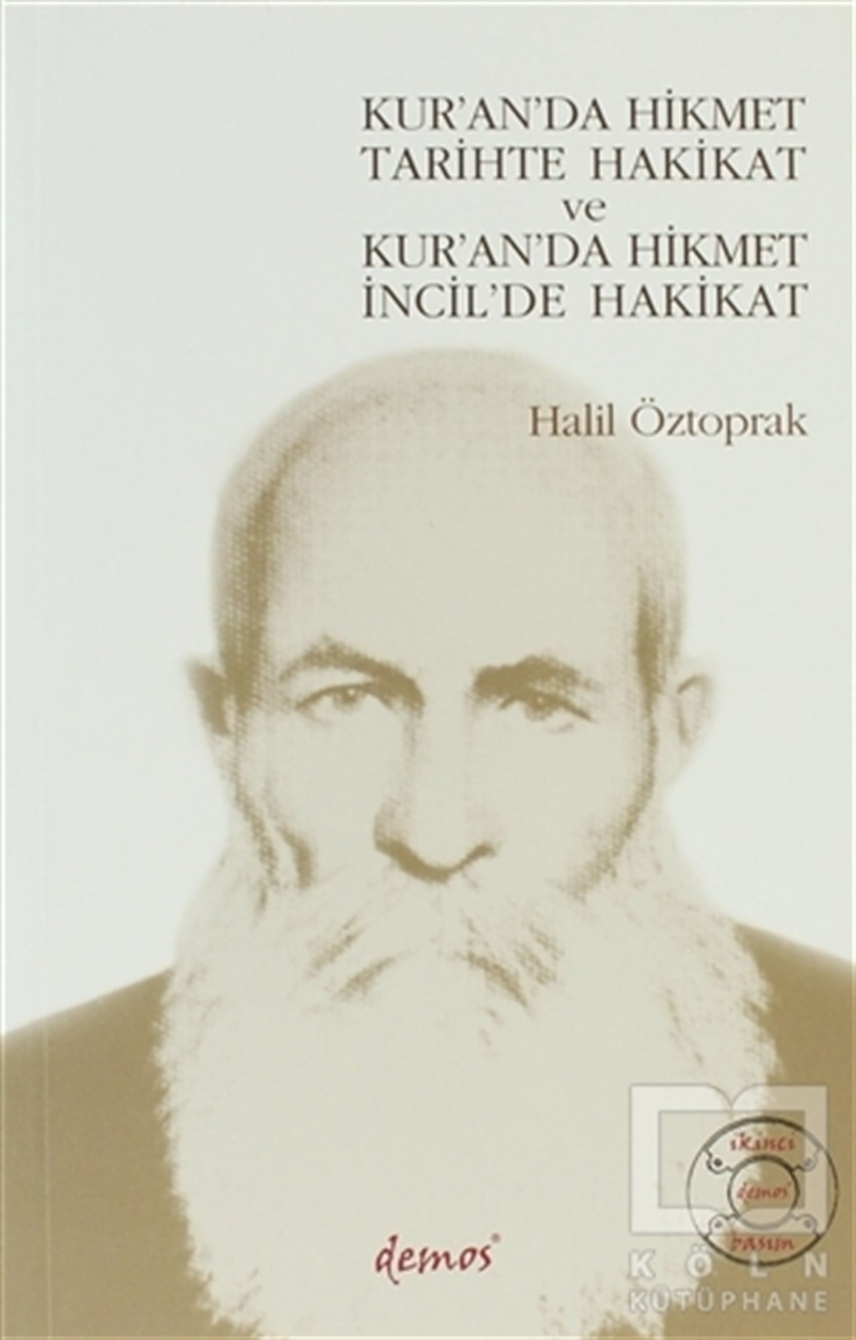 Halil ÖztoprakHıristiyanlıkKur’an’da Hikmet Tarihte Hakikat ve Kur’an’da Hikmet İncil’de Hakikat